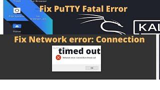 PuTTY Fatal Error or Network error Connection timed out