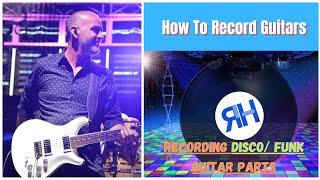 How To Record Guitar - Playing on a Funk Track