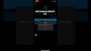 Instagram: Sorry there was a problem with your request after account deactivation. Fix?