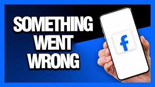 How to Fix Facebook Lite Something Went Wrong - Android & Ios | Final Solution