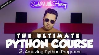 Some Amazing Python Programs - The Power of Python | Python Tutorial - Day #2