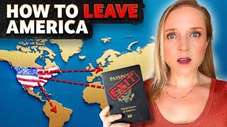 How To Leave the USA - 10 Steps to Moving Abroad