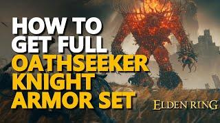 How to get Full Oathseeker Knight Armor Set Elden Ring