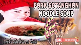 PORK SOTANGHON SOUP | Lilbeth CabsAlvarez Vlogz