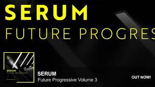 Serum Future Progressive Volume 3