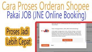 Pakai JOB ( JNE Online Booking ) Untuk Proses Orderan Shopee Lebih Cepat