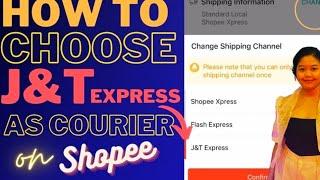 How to CHANGE Shipping Courier into J&T Express and others on Shopee