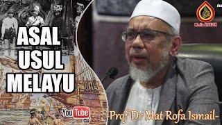 Asal Usul Melayu - Prof Madya Dr Mat Rofa