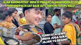 JAJAN BARENG CIWI INDIA DI PINGGIR JALANAN!TERNYATA PADA SUKA JAJANAN BARBAR JUGA!PADA CURI" PANDANG