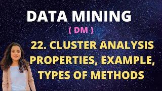 #22 Cluster Analysis - Properties, Categories Of Methods |DM|