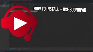 How to Correctly Install and Use Soundpad