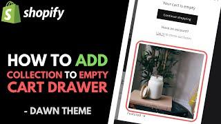 Shopify Dawn Theme: How to Add a Collection in the Cart Drawer