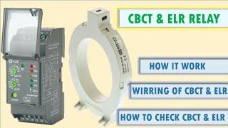 Working , Wiring & Testing of CBCT & ELR Relay / Earth fault Relay and CBCT / Electrical Technician