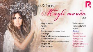 Rayhon - Mayli manda nomli albom dasturi 2020
