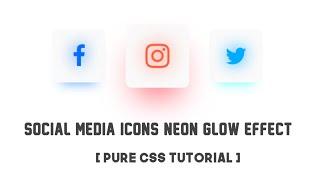 Social Media Icons Neon Glow Effect On Hover Effect || HTML5 & CSS3 || Full Tutorial