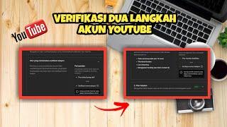 Cara Verifikasi Dua Langkah Akun Youtube || How To Verify Your Youtube Account