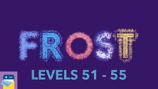 FROST: Levels 51 52 53 54 55 Walkthrough Solutions & Gameplay (by kunabi brother)