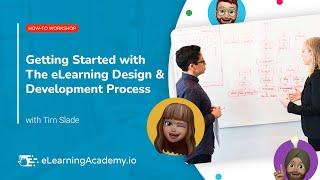 Getting Started with The eLearning Design & Development Process | How-To Workshop