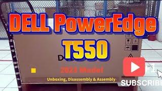 DELL PowerEdge T550 - Unboxing, Disassembly and Upgrade Options