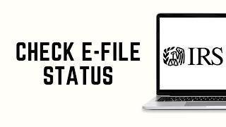 How To Check E-File Status On IRS 2024 | Check My E File Status On IRS Online