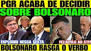 Bomba! PGR ACABA DE DECIDIR SOBRE BOLSONARO! TRUMP DECLARA GUERRA e LULA ENTRA EM DESESPERO! OPOSIÇÃ