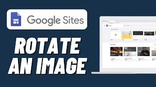 How to Rotate an Image in Google Sites (2024)