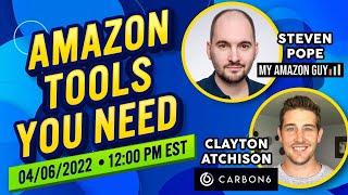 Amazon Tools You Need with Carbon6 Clayton Atchison