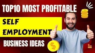 Top 10 Most Profitable Self Employment Business Ideas || Best Small Business Ideas