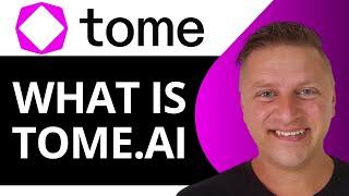 What is Tome AI? | Tome AI Tutorial 2025