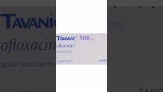 Tavanic 250mg Tablet Uses| Tavanic 500mg Tablet Uses|Levofloxacin 250mg Tablet| Levofloxacin 500mg