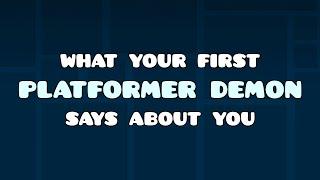 What Your First PLATFORMER Demon Says About You | Geometry Dash 2.2