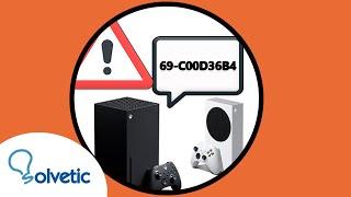 ️ SOLUCION ERROR 69-C00D36B4 en Xbox Series X o Xbox Series S  al intentar reproducir un vídeo