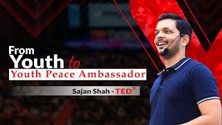Motivation for Every Dreamer:  TEDx Sajan Shah's Inspiring Journey from Youth to Peace Ambassador
