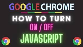 How To Turn On Or Off JavaScript In The Google Chrome Web Browser | PC |*2024