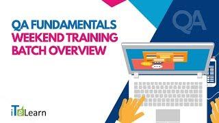 QA Fundamentals Weekend Training Batch Overview  -  iTeLearn