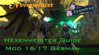 Neverwinter || Mod 17 / 16 || Hexenmeister Guide | SW Guide German (PC,XBOX,PS4)