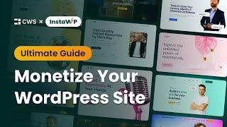 InstaWP: The Ultimate Guide to Monetizing Your WordPress Website @instawp