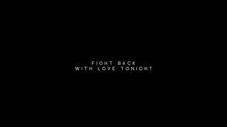 Kush Kush – Fight Back With Love Tonight [Official Video]