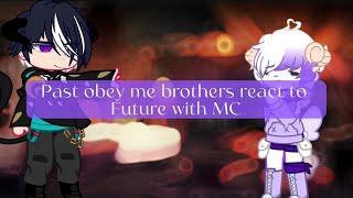 Past obey me brothers react to their future with MC || angst(?) || 가차라이프 ||