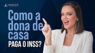 Como fazer para pagar INSS como dona de casa?