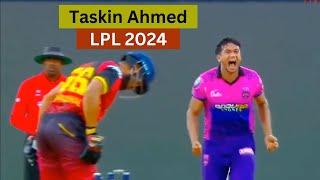 Taskin Ahmed Best Bowling LPL - 7th Match LPL 2024 - TASKIN AHMED - taskin ahmed today bowling LPL