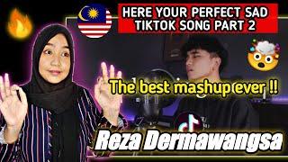 REZA DERMAWANGSA - Here 's your perfect " ( Sad tiktok medley / mashup ) Part 2 |  Reaction