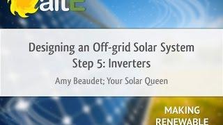 Inverters: Off Grid Solar Power System Design - Step 5