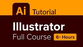 Illustrator Full Course Tutorial (6+ Hours)