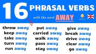 16 English Phrasal Verbs using the word AWAY