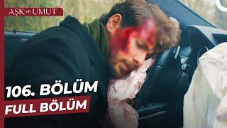 Aşk Ve Umut 106. Bölüm