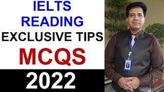 IELTS READING: EXCLUSIVE TIPS FOR MCQs BY ASAD YAQUB