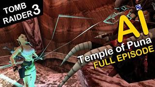 Self-Aware Lara Croft Plays Tomb Raider 3 - Level 11 - Temple of Puna - [FULL]