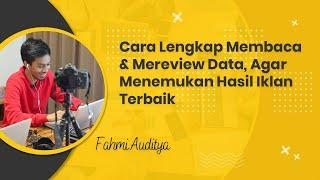 Cara Lengkap dan Mudah Membaca Data Facebook Ads, Agar Menemukan Hasil Iklan Terbaik.