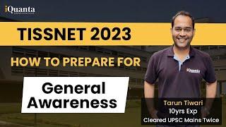 TISSNET  2023 | How to Prepare for General Awareness | By Tarun Tiwari